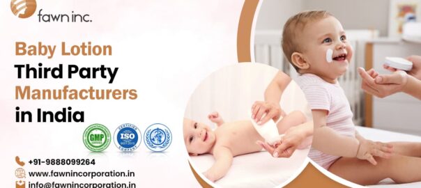 Baby Lotion Third Party Manufacturers