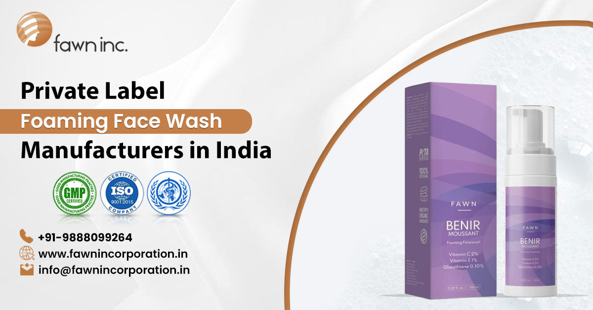 Foaming Face Wash Third Party Manufacturers